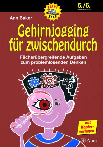 Gehirnjogging fÃ¼r zwischendurch. 5./6. Jahrgangsstufe (9783403047537) by [???]