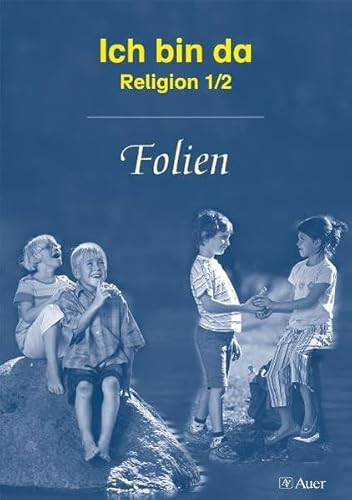 Stock image for Ich bin da - Religionsbuch, Neuausgabe. Ausgabe neue Rechtschreibung / Ich bin da: Religion 1/2 - Folien for sale by medimops