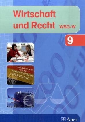 Wirtschaft und Recht - Band 2: Jahrgangsstufe 9 des wirtschaftswissenschaftlichen Gymnasiums - Kästner Eduard, Neumann Georg, Riedner Peter, Heckl Franz, Steflbauer Winfried, Voit Simone, Kiermeier Gabriele