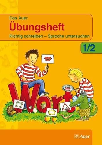 Stock image for Das Auer bungsheft 1/2: Richtig schreiben - Sprache untersuchen + ABC-Heft ( DinA5) for sale by medimops