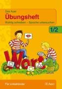 Beispielbild fr Das Auer bungsheft fr Linkshnder 1/2: Richtig schreiben - Sprache untersuchen + Abc-Heft ( DinA5 ) zum Verkauf von medimops