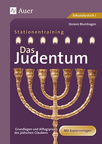9783403049289: Das Judentum: Stationenlernen zu den Grundlagen und zur Alltagspraxis des jdischen Glaubens (7. bis 10. Klasse)