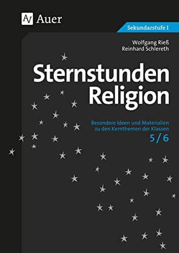 Stock image for Sternstunden Religion: Besondere Ideen und Materialien zu den Kernthemen der Klassen 5/6 for sale by medimops