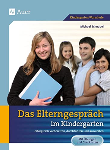 Imagen de archivo de Das Elterngesprch im Kindergarten: Erfolgreich vorbeireiten, durchfhren und auswerten a la venta por medimops