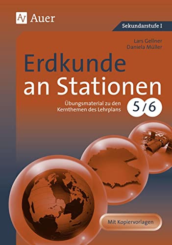 Beispielbild fr Erdkunde an Stationen: bungsmaterial zu den Kernthemen des Lehrplans 5/6. Mit Kopiervorlagen zum Verkauf von medimops