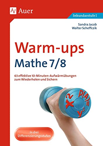 Imagen de archivo de Warm-Ups Mathe 7/8: 63 effektive 10-Minuten-Aufwrmbungen zum Wiederholen und Sichern. In drei Differenzierungsstufen a la venta por medimops