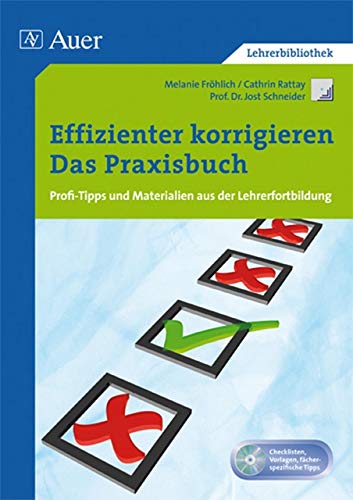 Beispielbild fr Effizienter korrigieren - Das Praxisbuch: Profi-Tipps und Materialien aus der Lehrerfortbildung. Checklisten, Vorlagen, fcherspezifische Tipps zum Verkauf von medimops