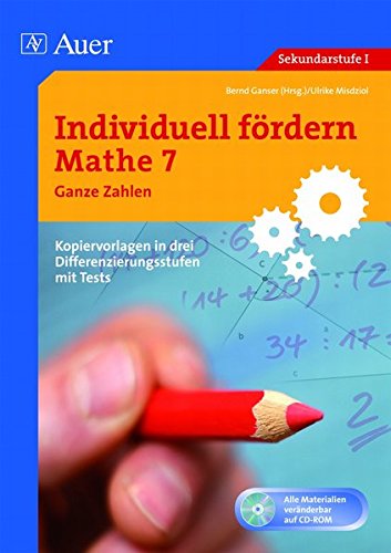 Individuell fördern: Mathe 7 Ganze Zahlen: Kopiervorlagen in drei Differenzierungsstufen mit Tests - Ulrike Misdziol