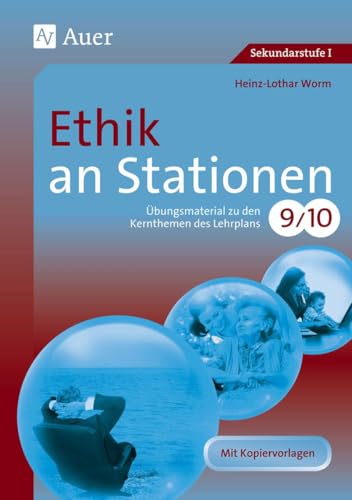 Ethik an Stationen - Heinz-Lothar Worm