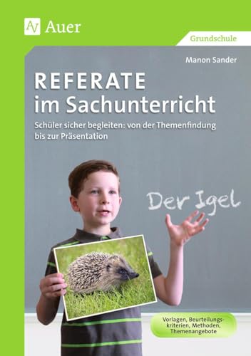 Beispielbild fr Referate im Sachunterricht: Schler sicher begleiten: von der Themenfindung bis zur Prsentation (1. bis 4. Klasse) zum Verkauf von medimops