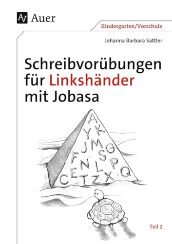 Stock image for Schreibvorbungen fr Linkshnder mit Jobasa Teil 2: Teil 2 mit den Buchstaben Q, T, P, N, E, L, M, G, S, C, F, K, Z, A, X, J, Y (1. Klasse/Vorschule) for sale by medimops