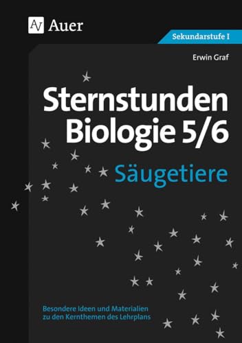 Stock image for Sternstunden Biologie, Klasse 5/6: Besondere Ideen und Materialien zu den Kernthemen der Klassen 5/6 for sale by medimops