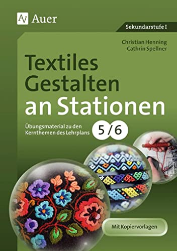 9783403069119: Textiles Gestalten an Stationen 5-6: bungsmaterial zu den Kernthemen des Lehrplans, Klasse 5/6