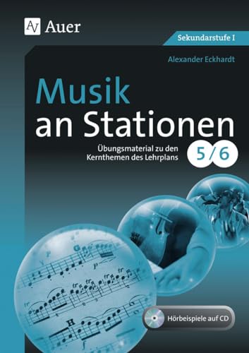 Musik An Stationen 5/6, M. Cd-Rom: Übungsmaterial Zu Den Kernthemen Des Lernplans. Mit Kopiervorlagen. Sekundarstufe 1 - Deubler, Max; Deubler, Max