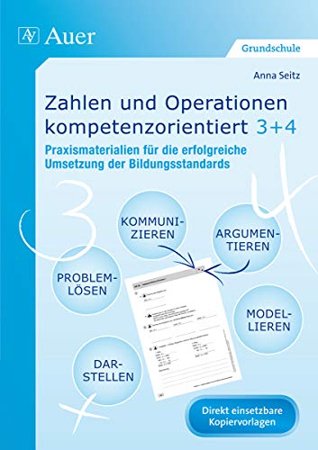 Beispielbild fr Zahlen und Operationen kompetenzorientiert 3+4: Praxismaterialien fr die erfolgreiche Umsetzung der Bildungsstandards (3. und 4. Klasse) zum Verkauf von medimops