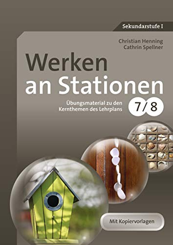 Werken an Stationen Klasse 7-8 : Übungsmaterial zu den Kernthemen des Lehrplans. Mit Kopiervorlagen. Sekundarstufe I - Christian Henning