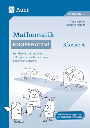 Imagen de archivo de Mathematik kooperativ Klasse 4: Kernthemen des Lehrplans mit kooperativen Lernmethoden erfolgreich umsetzen (Kooperatives Lernen Grundschule) a la venta por medimops