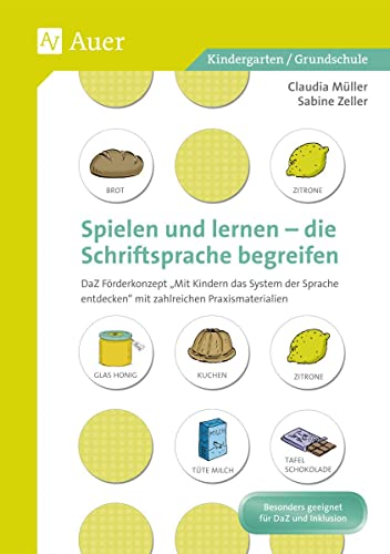 9783403072270: Spielen und Lernen - Die Schriftsprache begreifen: DAZ-Frderkonzept: Mit Kindern das System der Sprache entdecken - mit zahlreichen Praxismaterialien (Kindergarten)