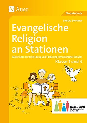 Beispielbild fr Evangelische Religion an Stationen 3-4 Inklusion: Materialien zur Einbindung und Frderung lernschwacher Schler (3. und 4. Klasse) (Stationentraining Grundschule Evang. Religion) zum Verkauf von medimops