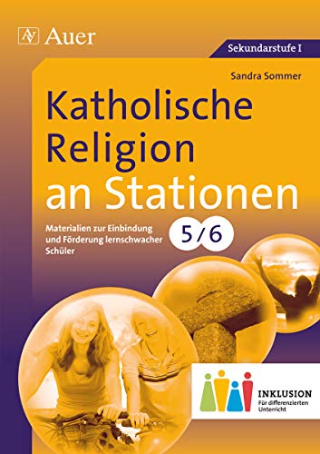 Beispielbild fr Katholische Religion an Stationen 5-6 Inklusion: Materialien zur Einbindung und Frderung lernschwacher Schler (5. und 6. Klasse) zum Verkauf von medimops