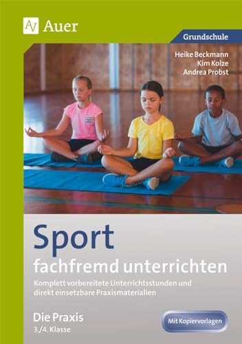 Stock image for Sport fachfremd unterrichten - Die Praxis Kl. 3-4 -Language: german for sale by GreatBookPrices