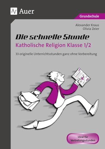 Stock image for Die schnelle Stunde Katholische Religion Kl. 1-2 -Language: german for sale by GreatBookPrices