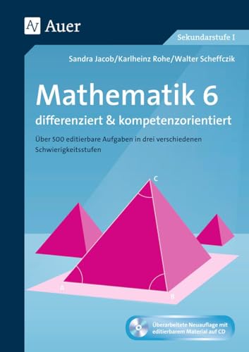 Imagen de archivo de Mathematik 6 differenziert u. kompetenzorientiert: ber 500 editierbare Aufgaben in drei verschiedenen Schwierigkeitsstufen (6. Klasse) a la venta por medimops