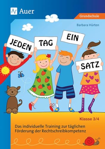 9783403075998: Jeden Tag ein Satz - Klasse 3/4: Das individuelle Training zur tglichen Frderung der Rechtschreibkompetenz con CD