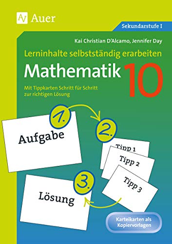 Beispielbild fr Lerninhalte selbststndig erarbeiten Mathematik 10: Mit Tippkarten Schritt fr Schritt zur richtigen Lsung (10. Klasse) zum Verkauf von medimops