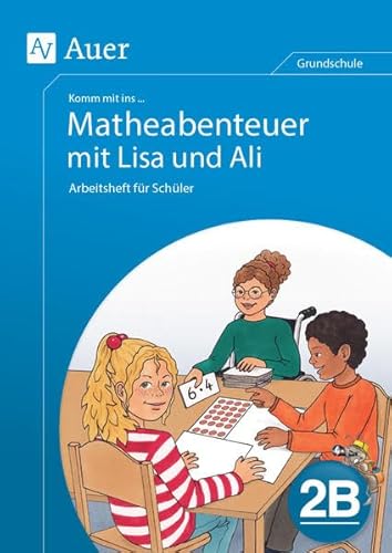 Stock image for Komm mit ins Matheabenteuer mit Lisa und Ali Kl.2B: Arbeitsheft fr Schler (2. Klasse) for sale by medimops