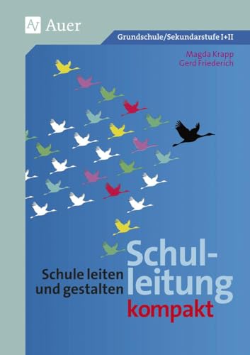 Beispielbild fr Schulleitung kompakt: Schule leiten und gestalten (Alle Klassenstufen) zum Verkauf von medimops