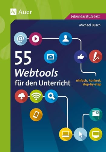 Stock image for 55 Webtools fr den Unterricht: einfach, konkret, step-by-step (5. bis 13. Klasse) (55 Methoden) for sale by medimops