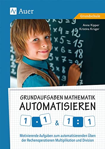 9783403078586: Grundaufgaben Mathematik automatisieren 1x1 & 11: Motivierende Aufgaben zum automatisierenden ben der Rechenoperationen Multiplikation und Division (1. und 2. Klasse)