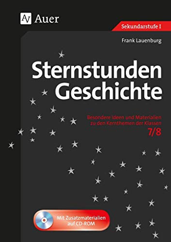 Stock image for Sternstunden Geschichte 7-8: Besondere Ideen und Materialien zu den Kernthemen der Klassen 7/8 for sale by Books Unplugged