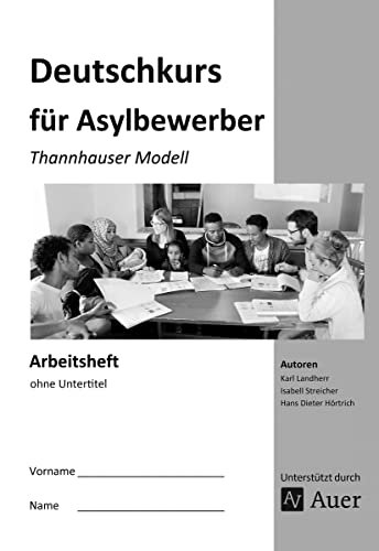 Beispielbild fr Arbeitsheft Deutschkurs fr Asylbewerber -Language: german zum Verkauf von GreatBookPrices