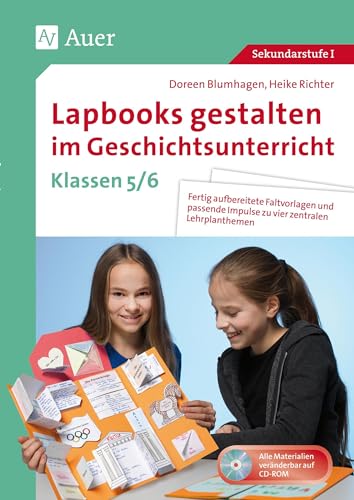 Beispielbild fr Lapbooks gestalten im Geschichtsunterricht 5-6: Fertig aufbereitete Faltvorlagen und passende Impulse zu vier zentralen Lehrplanthemen (5. und 6. Klasse) zum Verkauf von medimops