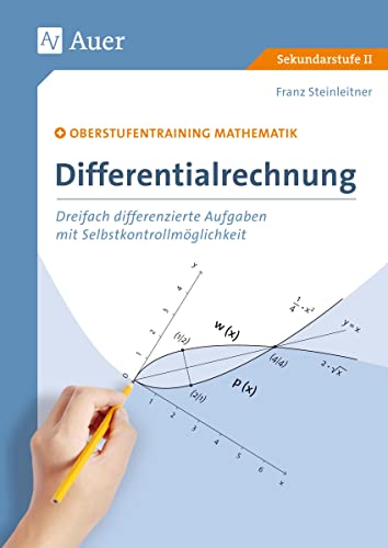 Stock image for Differentialrechnung: Oberstufentraining Mathematik: Dreifach differenzierte Aufgaben mit Selbstkontrollm�glichkeit (11. bis 13. Klasse) for sale by Chiron Media