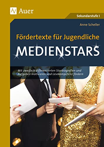 Beispielbild fr Frdertexte fr Jugendliche - Medienstars: Mit zweifach differenzierten Starbiografien und Aufgaben motivieren und Lesekompetenz frdern (5. bis 10. Klasse) zum Verkauf von medimops