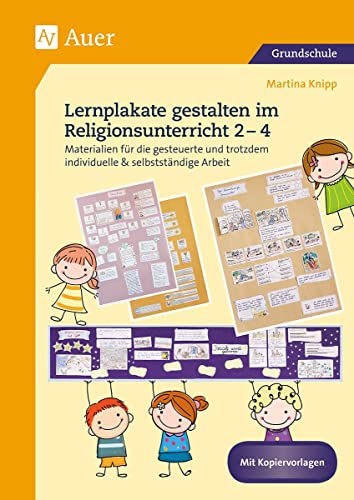 Beispielbild fr Lernplakate gestalten im Religionsunterricht 2-4: Materialien fr die gesteuerte und trotzdem individuelle & selbststndige Arbeit (2. bis 4. Klasse): . & selbststndige Arbeit (2. bis 4. Klasse) zum Verkauf von medimops