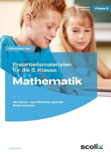 Beispielbild fr Freiarbeitsmaterialien f. d. 5. Klasse: Mathematik: alle Themen - zwei Differenzierungsstufen - flexibel einsetzbar zum Verkauf von medimops