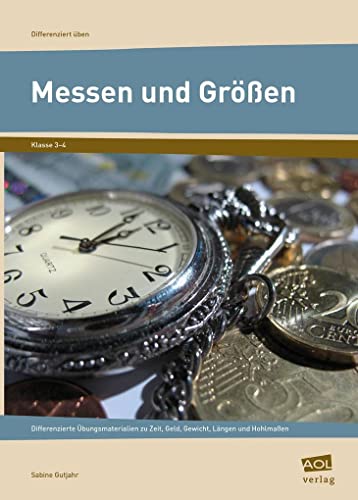 Beispielbild fr Messen Und Gren: Differenzierte bungsmaterialien Zu Zeit, Geld, Gewicht, Lngen Und Hohlmaen. Klasse 3-4 zum Verkauf von Revaluation Books