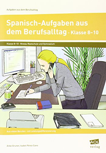 Beispielbild fr Spanisch-Aufgaben aus dem Berufsalltag Klasse 8-10 Aus vielen Berufen - mit Leistungsdifferenzierung zum Verkauf von Buchpark