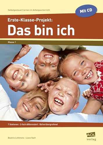 Beispielbild fr Erste-Klasse-Projekt: Das Bin Ich, M. Cd-Rom: 7 Stationen - 3-Fach Differenziert - Fcherbergreifend. Selbstgesteuert Lernen Im Anfangsunterricht. Klasse 1 zum Verkauf von Revaluation Books