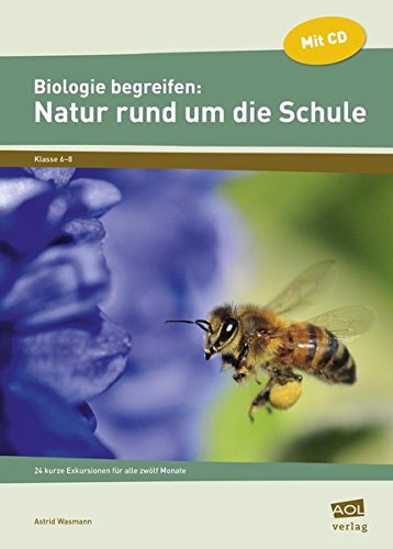 Imagen de archivo de Biologie Begreifen: Natur Rund Um Die Schule, M. Cd-Rom: 24 Kurze Exkursionen Fr Alle Zwlf Monate (6. Bis 8. Klasse) a la venta por Revaluation Books