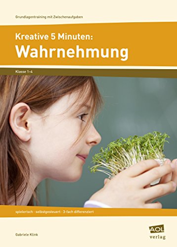 Imagen de archivo de Kreative 5 Minuten: Wahrnehmung: spielerisch - selbstgesteuert - 3-fach differenziert (1. bis 4. Klasse) a la venta por medimops