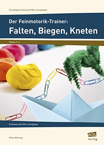 Beispielbild fr Der Feinmotorik-Trainer: Falten, Biegen, Kneten -Language: german zum Verkauf von GreatBookPrices