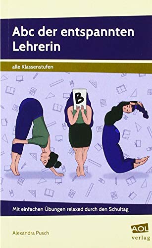 Imagen de archivo de Abc der entspannten Lehrerin -Language: german a la venta por GreatBookPrices