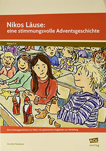 Beispielbild fr Nikos Luse: eine stimmungsvolle Adventsgeschichte: Eine Vorlesegeschichte in 6 Teilen mit spielerischen Angeboten zur Vertiefung (1. bis 4. Klasse) zum Verkauf von medimops