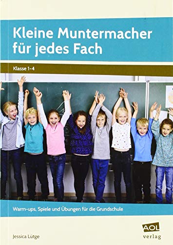 9783403105916: Kleine Muntermacher fr jedes Fach: Warm-ups, Spiele und bungen fr die Grundschule (1. bis 4. Klasse)