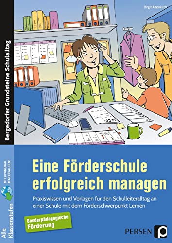 9783403200505: Eine Frderschule erfolgreich managen: Praxiswissen und Vorlagen fr den Schulleiteralltag an einer Schule mit dem Frderschwerpunkt Lernen (Alle Klassenstufen)